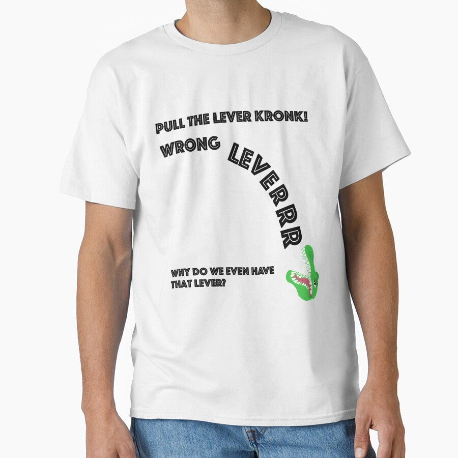 Pull the lever Kronk! Wrong lever! Emperors New Groove by TangaDesgn Unisex T-shirt, Sweatshirt, Hoodie, Long Sleeve Tee - T-Shirt, Sweatshirt, Hoodie