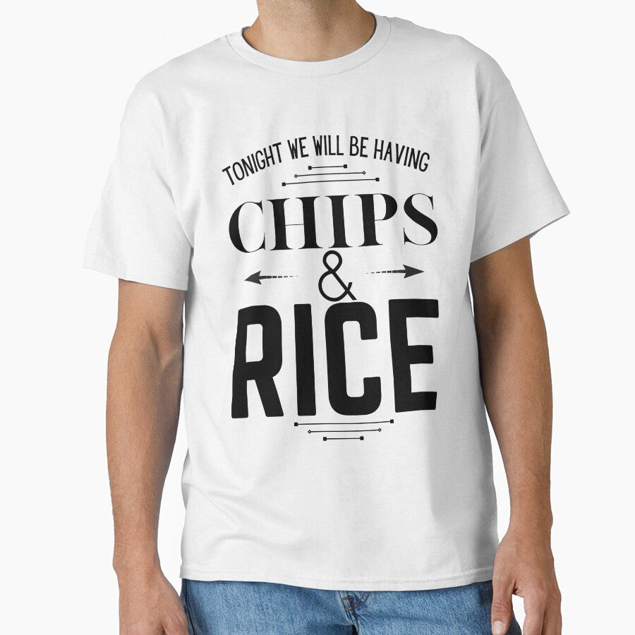 Chips and Rice by 133DandC Unisex T-shirt, Sweatshirt, Hoodie, Long Sleeve Tee - T-Shirt, Sweatshirt, Hoodie