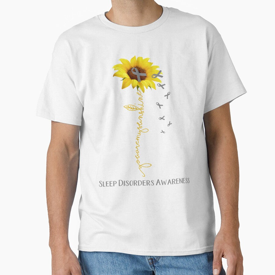 Sunflower You Are My Sunshine Sleep Disorders Awareness by Brad-FI Unisex T-shirt, Sweatshirt, Hoodie, Long Sleeve Tee - T-Shirt, Sweatshirt, Hoodie