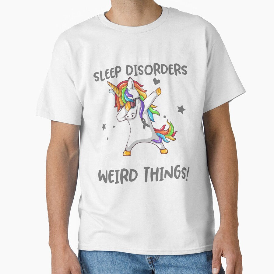 Sleep Disorders Warrior I'm Allowed To Do Weird Things by Brad-FI Unisex T-shirt, Sweatshirt, Hoodie, Long Sleeve Tee - T-Shirt, Sweatshirt, Hoodie