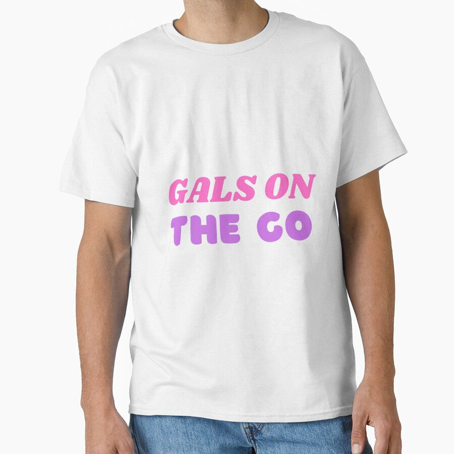 Gals On The Go by supercomfy Unisex T-shirt, Sweatshirt, Hoodie, Long Sleeve Tee - T-Shirt, Sweatshirt, Hoodie