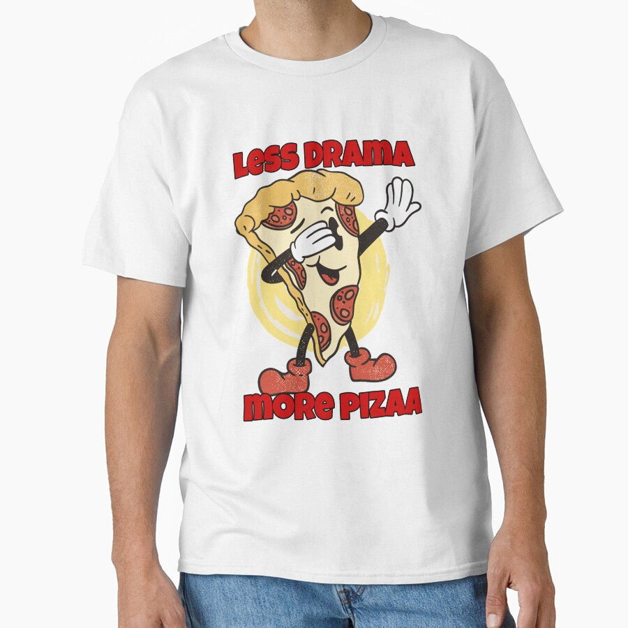 Funny Pizza Lover Less Drama More Pizza by fantasticdesign Unisex T-shirt, Sweatshirt, Hoodie, Long Sleeve Tee - T-Shirt, Sweatshirt, Hoodie