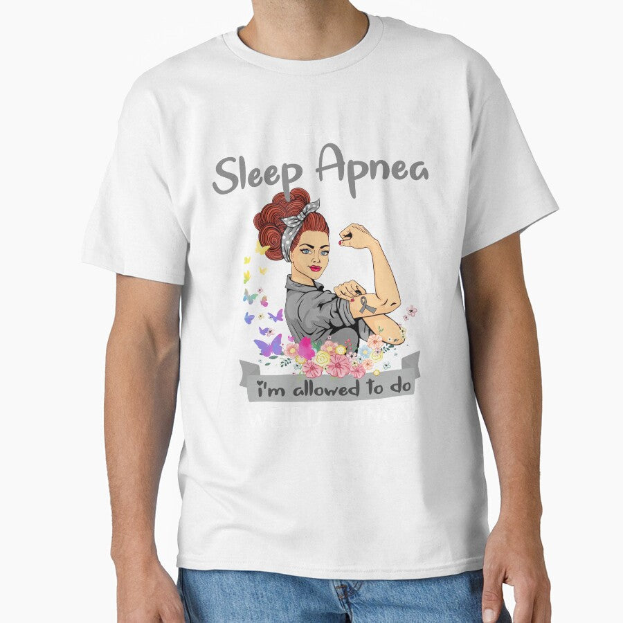 I Have Sleep Apnea I'm Allowed To Do Weird Things by largellie Unisex T-shirt, Sweatshirt, Hoodie, Long Sleeve Tee - T-Shirt, Sweatshirt, Hoodie