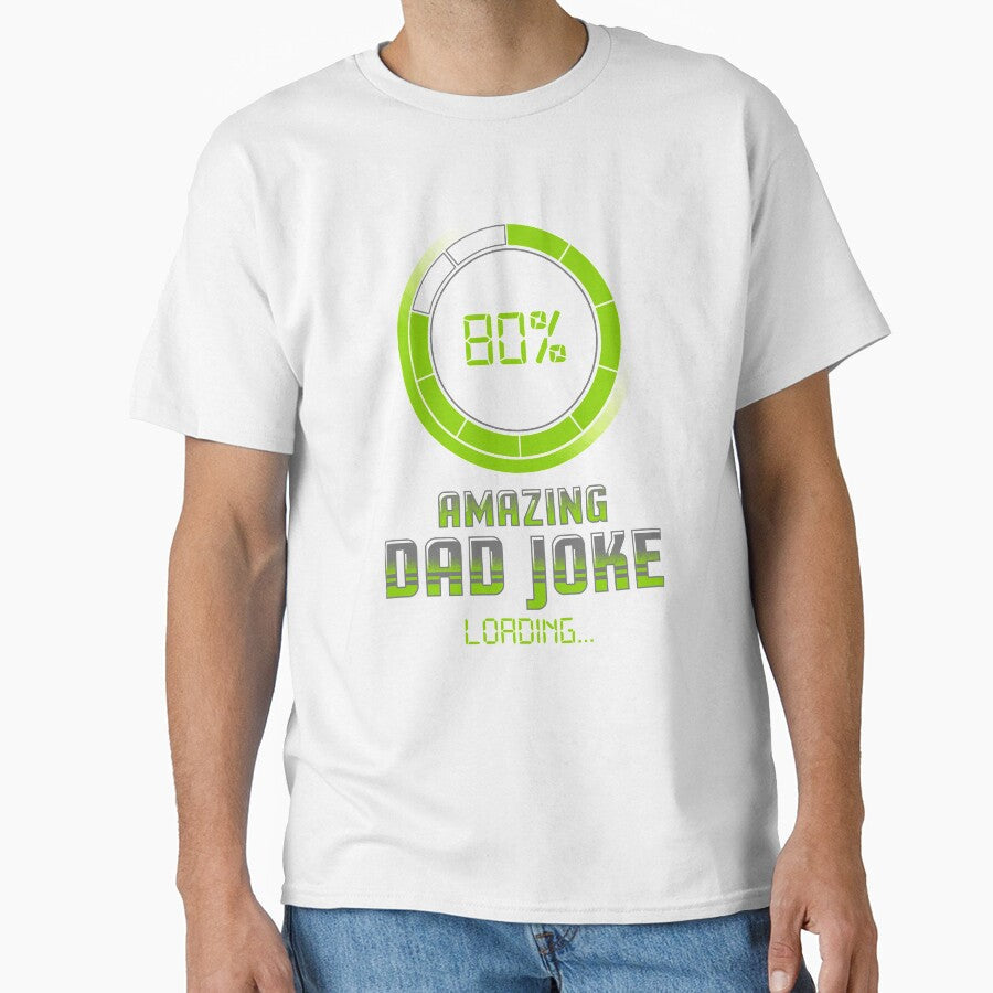 Dad Joke Loading by Andrew Chandler Unisex T-shirt, Sweatshirt, Hoodie, Long Sleeve Tee - T-Shirt, Sweatshirt, Hoodie
