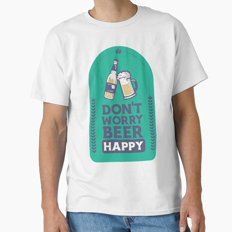 Don't Worry Beer Happy Design by Artpace Unisex T-shirt, Sweatshirt, Hoodie, Long Sleeve Tee - T-Shirt, Sweatshirt, Hoodie