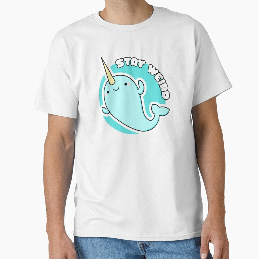 Kawaii: Stay Weird Narwhal by AutonomousN Unisex T-shirt, Sweatshirt, Hoodie, Long Sleeve Tee - T-Shirt, Sweatshirt, Hoodie