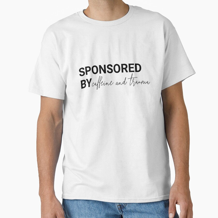 sponsored by caffeine and trauma by Ionas Crafty Chaos Unisex T-shirt, Sweatshirt, Hoodie, Long Sleeve Tee - T-Shirt, Sweatshirt, Hoodie