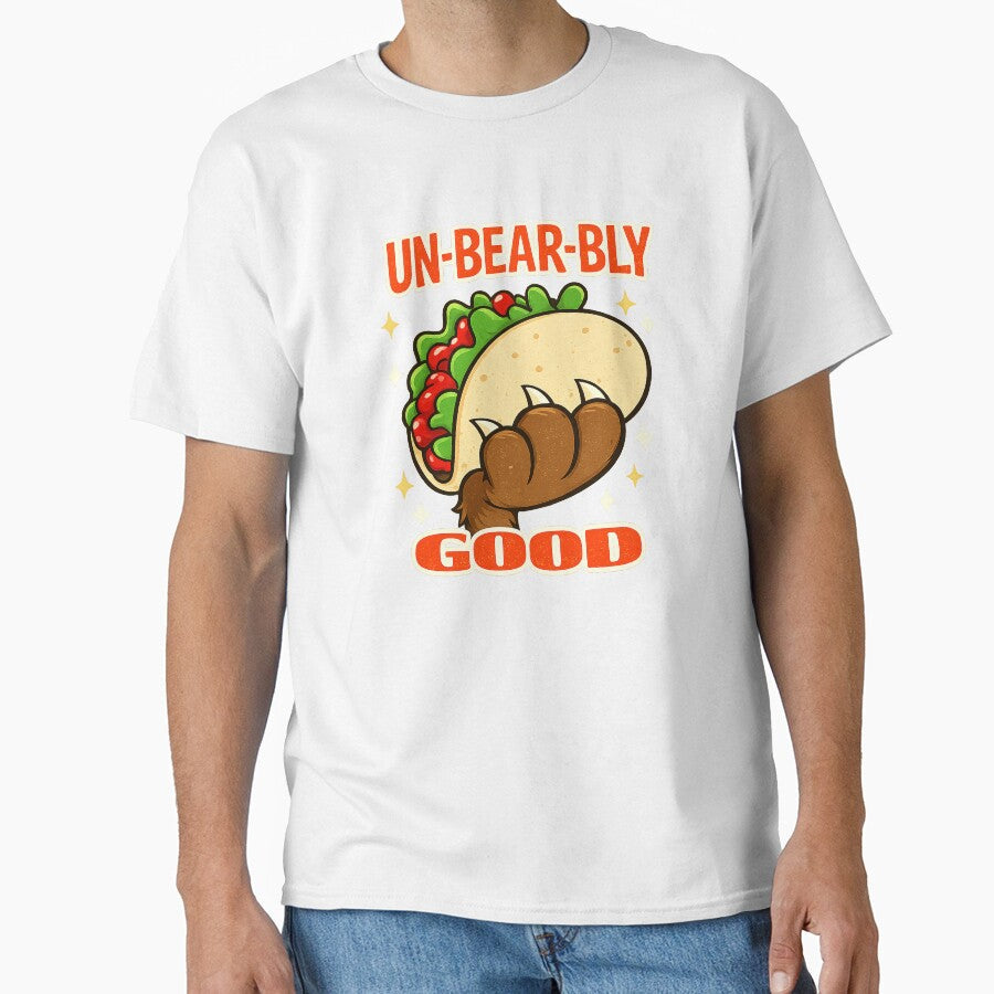 Un-Bear-Bly Good Taco by gahteeriffico Unisex T-shirt, Sweatshirt, Hoodie, Long Sleeve Tee - T-Shirt, Sweatshirt, Hoodie