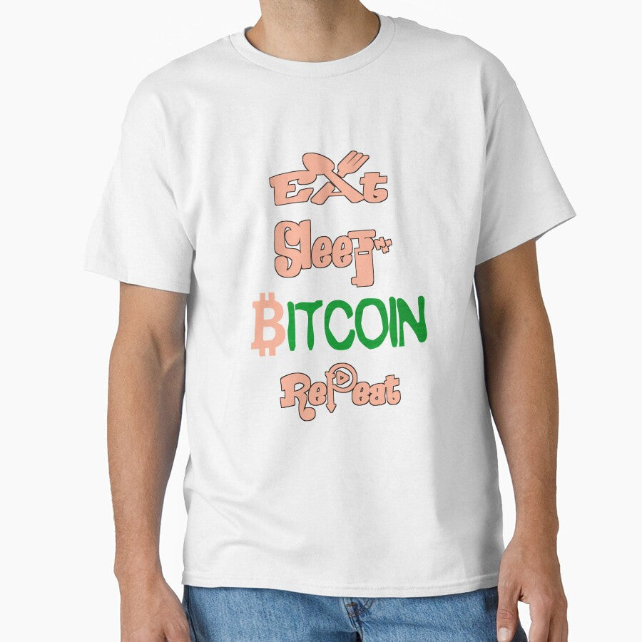 Eat sleep bitcoin repeat, by Chakilogy Unisex T-shirt, Sweatshirt, Hoodie, Long Sleeve Tee - T-Shirt, Sweatshirt, Hoodie