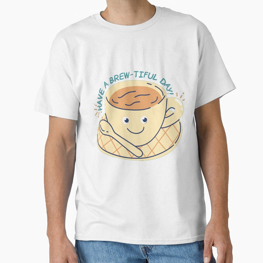 Coffee Makes You Happy by Createwithstyle Unisex T-shirt, Sweatshirt, Hoodie, Long Sleeve Tee - T-Shirt, Sweatshirt, Hoodie