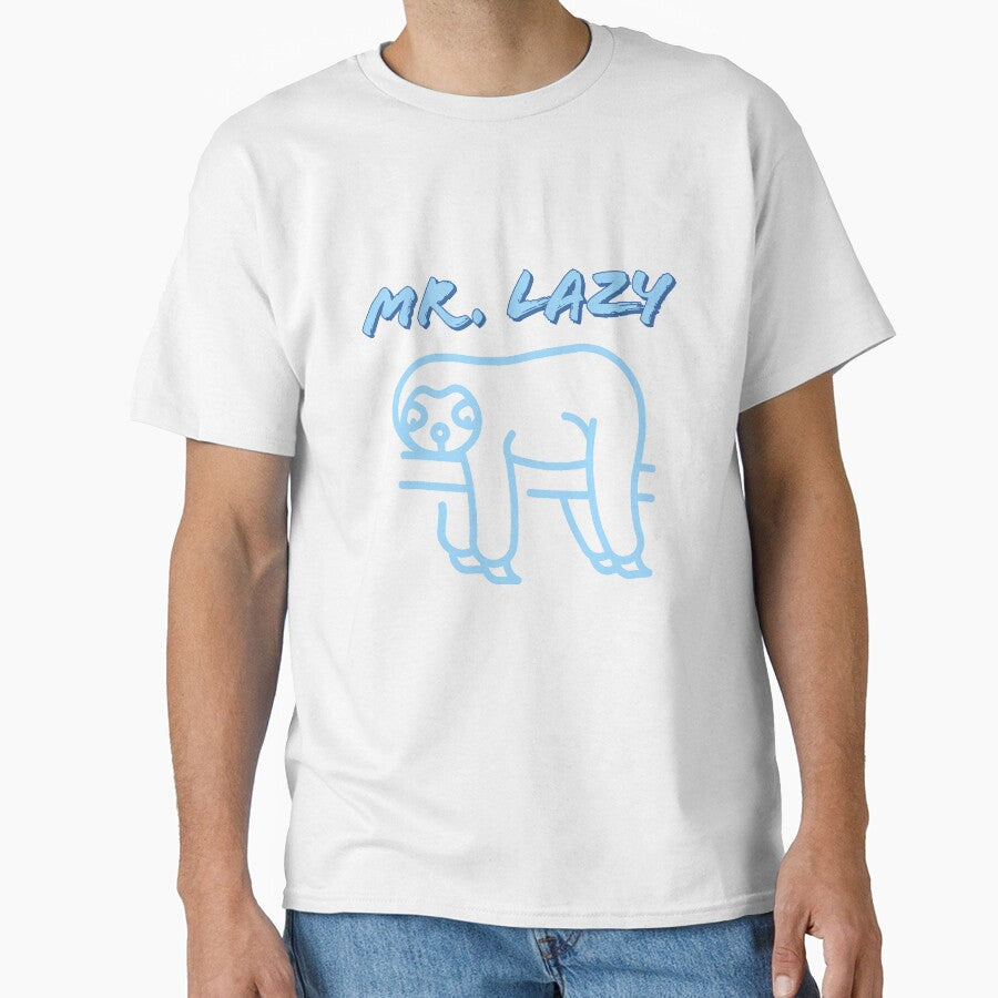Mr. Lazy by adityanik Unisex T-shirt, Sweatshirt, Hoodie, Long Sleeve Tee - T-Shirt, Sweatshirt, Hoodie
