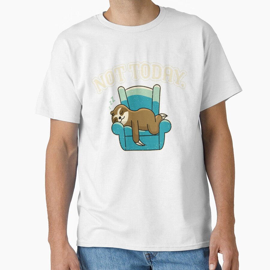 not today sloth by VinagreShop Unisex T-shirt, Sweatshirt, Hoodie, Long Sleeve Tee - T-Shirt, Sweatshirt, Hoodie