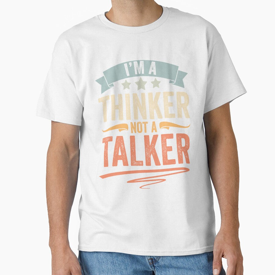 Retro Introverted Personality I Am A Thinker Not A Talker by Nessshirts Unisex T-shirt, Sweatshirt, Hoodie, Long Sleeve Tee - T-Shirt, Sweatshirt, Hoodie