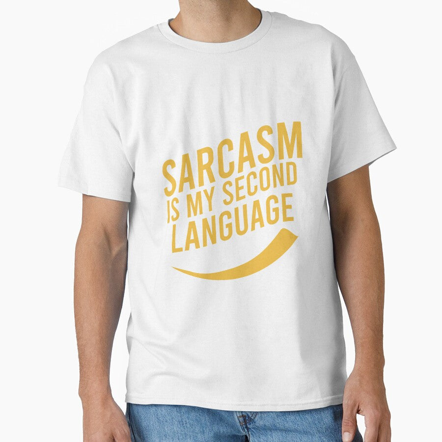 Sarcasm is my second language by Matheus2001 Unisex T-shirt, Sweatshirt, Hoodie, Long Sleeve Tee - T-Shirt, Sweatshirt, Hoodie