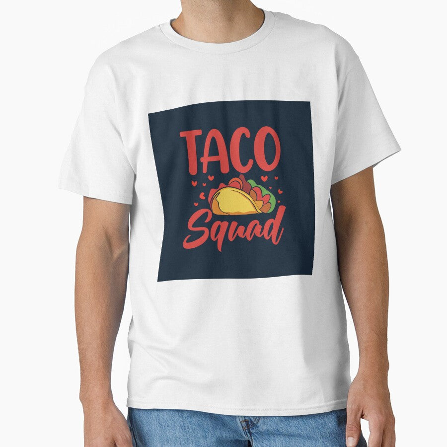 Join The Taco Squad - Taco Lovers And Food Addicts Decor and Apparel. by lduke47 Unisex T-shirt, Sweatshirt, Hoodie, Long Sleeve Tee - T-Shirt, Sweatshirt, Hoodie