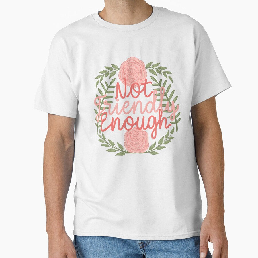 Not friendly enough by karyavna Unisex T-shirt, Sweatshirt, Hoodie, Long Sleeve Tee - T-Shirt, Sweatshirt, Hoodie