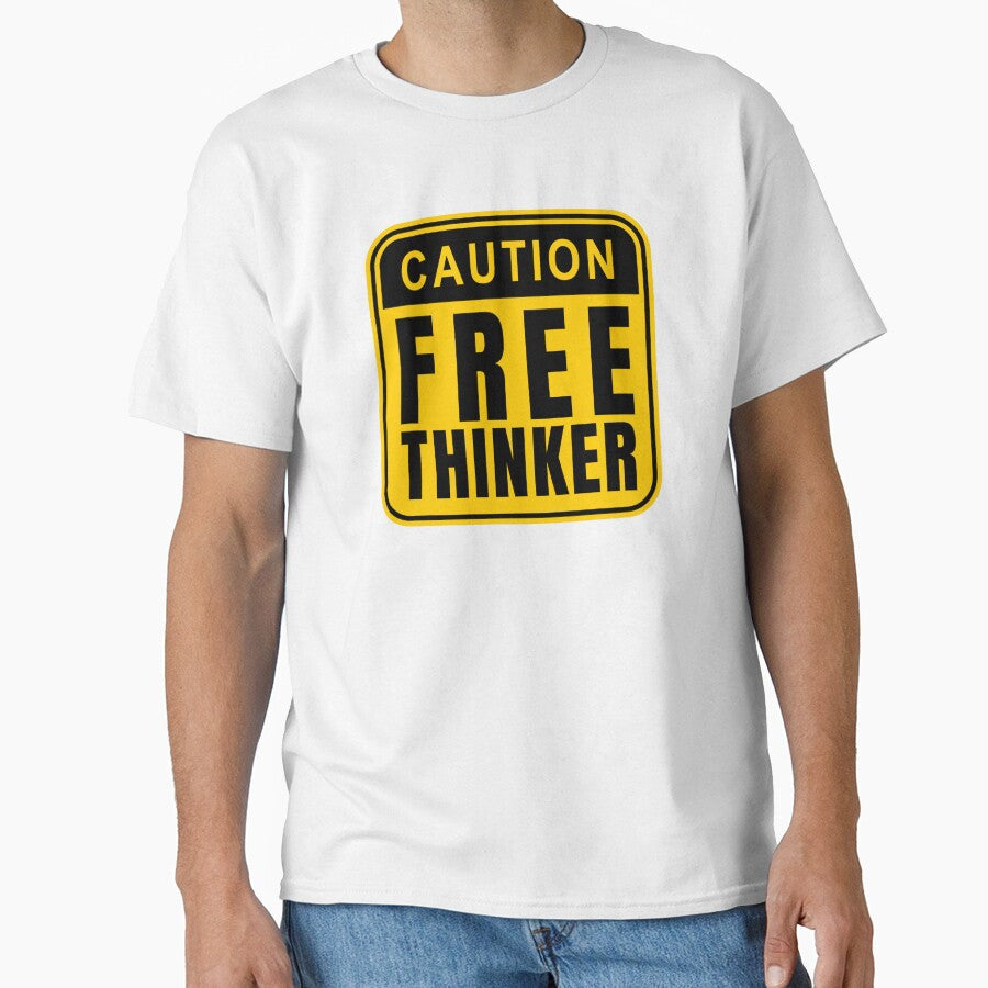 Caution Free Thinker - Warning Sign Quote by Dondonmart Unisex T-shirt, Sweatshirt, Hoodie, Long Sleeve Tee - T-Shirt, Sweatshirt, Hoodie