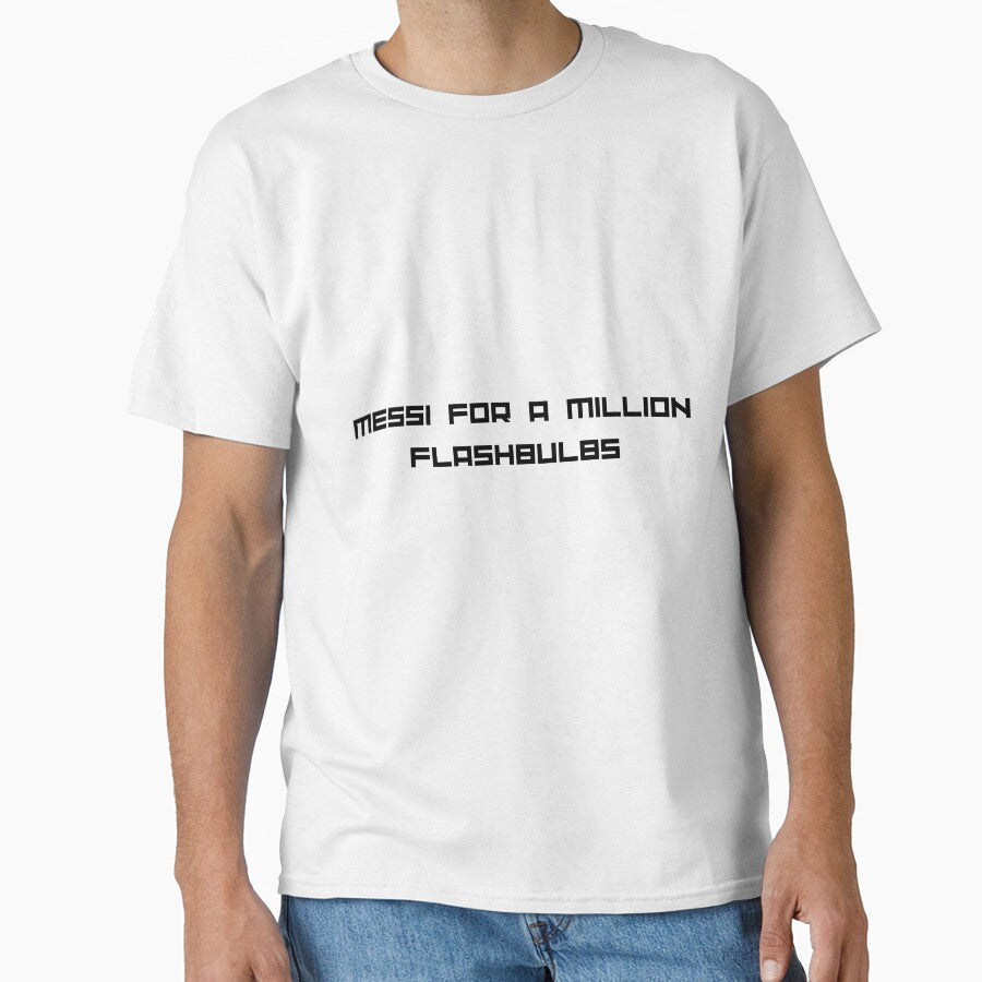 Messi for a million Flashbulbs Peter Drury by NuvoleART Unisex T-shirt, Sweatshirt, Hoodie, Long Sleeve Tee - T-Shirt, Sweatshirt, Hoodie