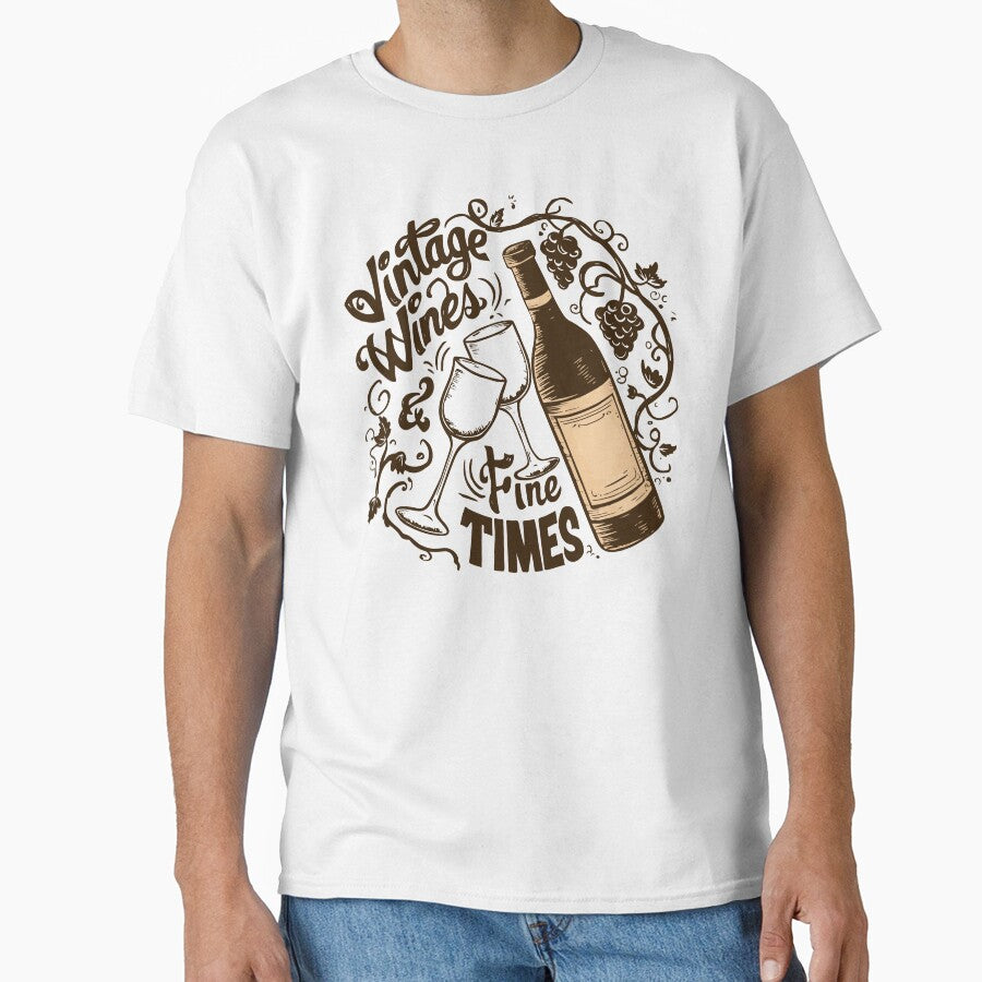 Vintage Wines Fine Times by WineandWear Unisex T-shirt, Sweatshirt, Hoodie, Long Sleeve Tee - T-Shirt, Sweatshirt, Hoodie