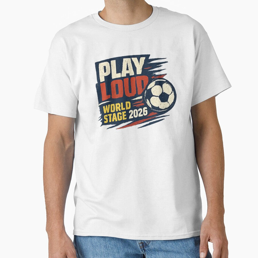 Play Loud Soccer Fan Vintage Sports Graphic 2026 by NeO Studio Unisex T-shirt, Sweatshirt, Hoodie, Long Sleeve Tee - T-Shirt, Sweatshirt, Hoodie