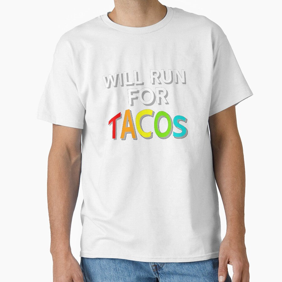 Will run for tacos by aktiveaddict Unisex T-shirt, Sweatshirt, Hoodie, Long Sleeve Tee - T-Shirt, Sweatshirt, Hoodie