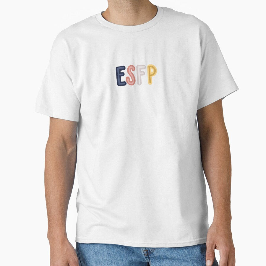 ESFP personality type by Lily Buono Unisex T-shirt, Sweatshirt, Hoodie, Long Sleeve Tee - T-Shirt, Sweatshirt, Hoodie