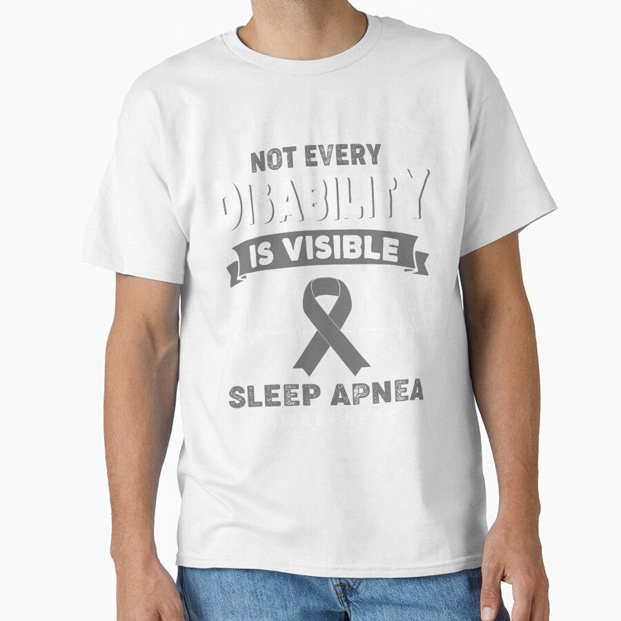 Sleep Apnea Awareness - Not Every Disability Is Visible by RidnerStore Unisex T-shirt, Sweatshirt, Hoodie, Long Sleeve Tee - T-Shirt, Sweatshirt, Hoodie