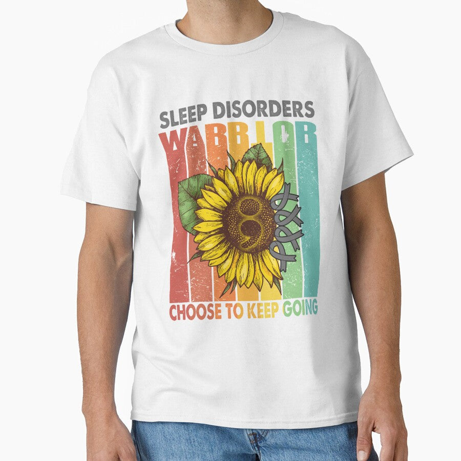 Sleep Disorders Warrior Choose To Keep Going by fannieuxp59 Unisex T-shirt, Sweatshirt, Hoodie, Long Sleeve Tee - T-Shirt, Sweatshirt, Hoodie