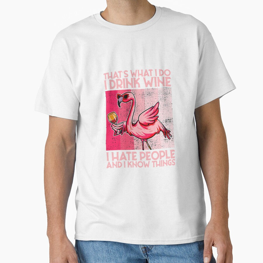 That's What I Do I Drink Wine I Hate by NeverLoseSF Unisex T-shirt, Sweatshirt, Hoodie, Long Sleeve Tee - T-Shirt, Sweatshirt, Hoodie