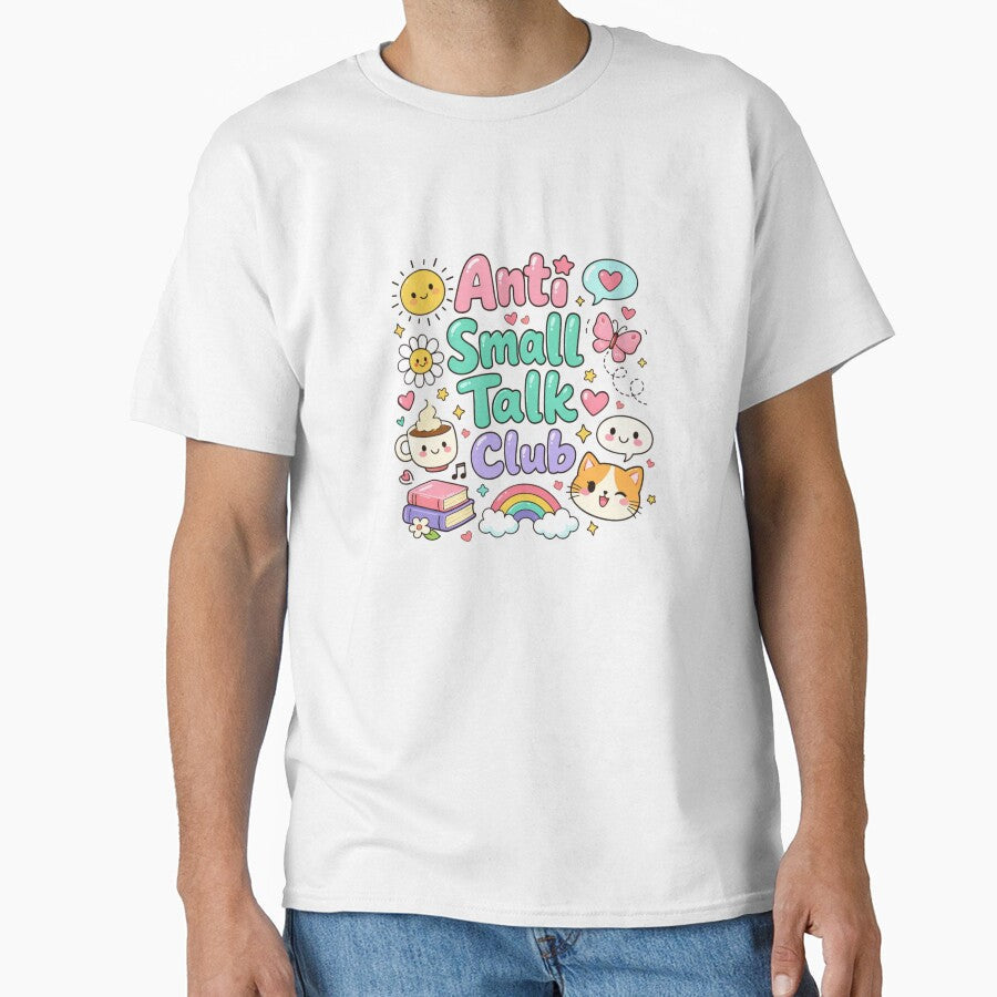Anti Small Talk Club Cute Kawaii Introvert Aesthetic Design by Sanika arts Unisex T-shirt, Sweatshirt, Hoodie, Long Sleeve Tee - T-Shirt, Sweatshirt, Hoodie