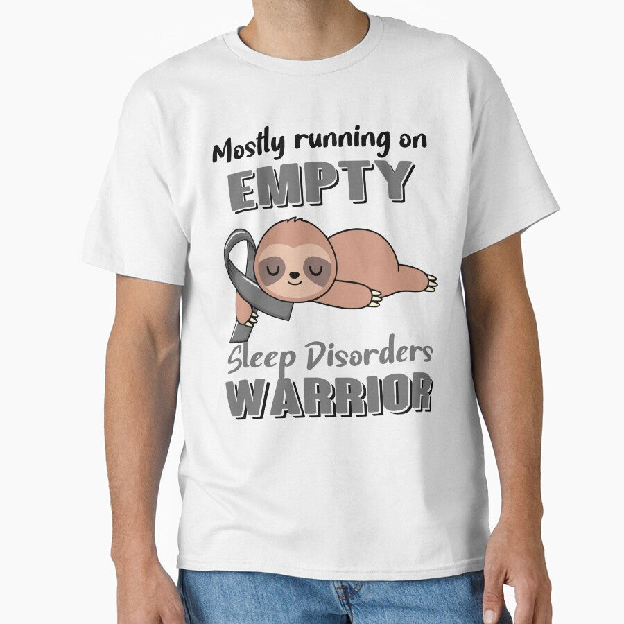 Mostly Running On Empty Sleep Disorders Warrior by Brad-FI Unisex T-shirt, Sweatshirt, Hoodie, Long Sleeve Tee - T-Shirt, Sweatshirt, Hoodie