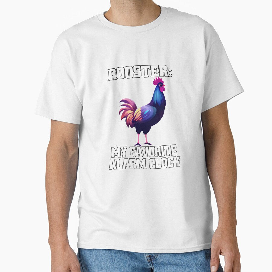 CFunny Chicken Farmer Humor Rooster:My Favorite Alarm Clock by fantasticdesign Unisex T-shirt, Sweatshirt, Hoodie, Long Sleeve Tee - T-Shirt, Sweatshirt, Hoodie