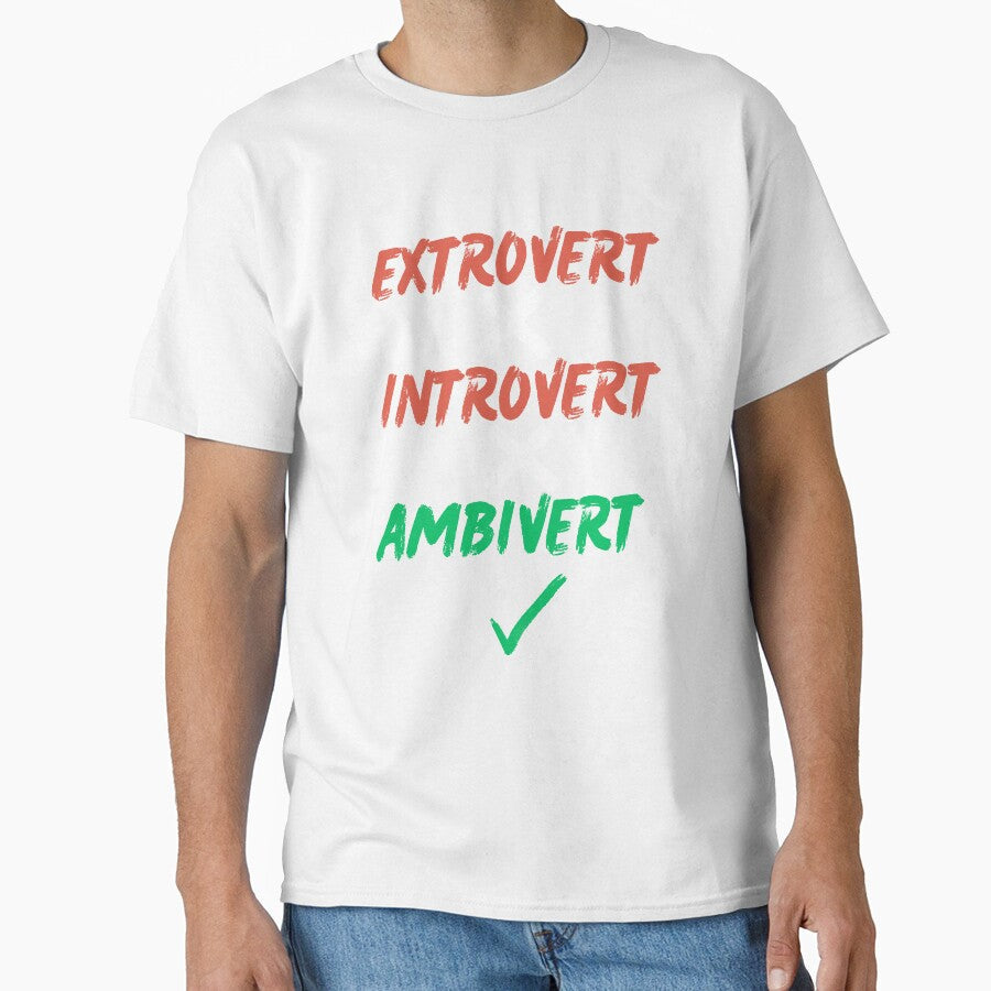 Extrovert, Introvert, Ambivert by 2Cheesy4U Unisex T-shirt, Sweatshirt, Hoodie, Long Sleeve Tee - T-Shirt, Sweatshirt, Hoodie