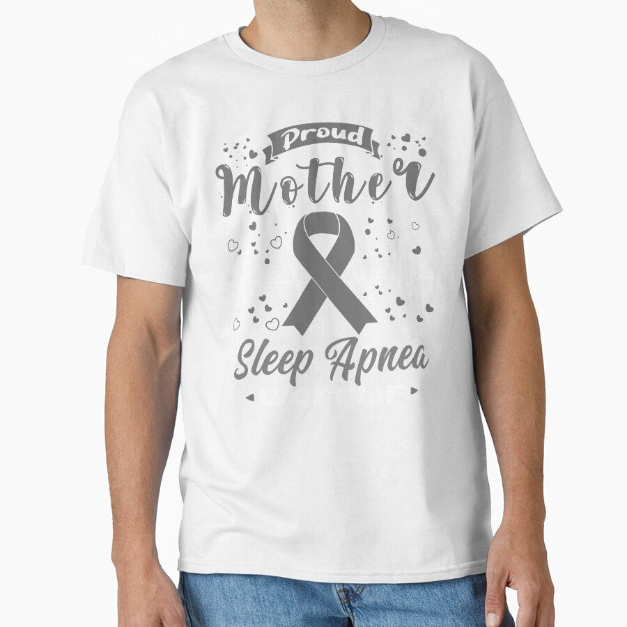 Proud Mother Of A SLEEP APNEA Warrior by Grooffos Unisex T-shirt, Sweatshirt, Hoodie, Long Sleeve Tee - T-Shirt, Sweatshirt, Hoodie