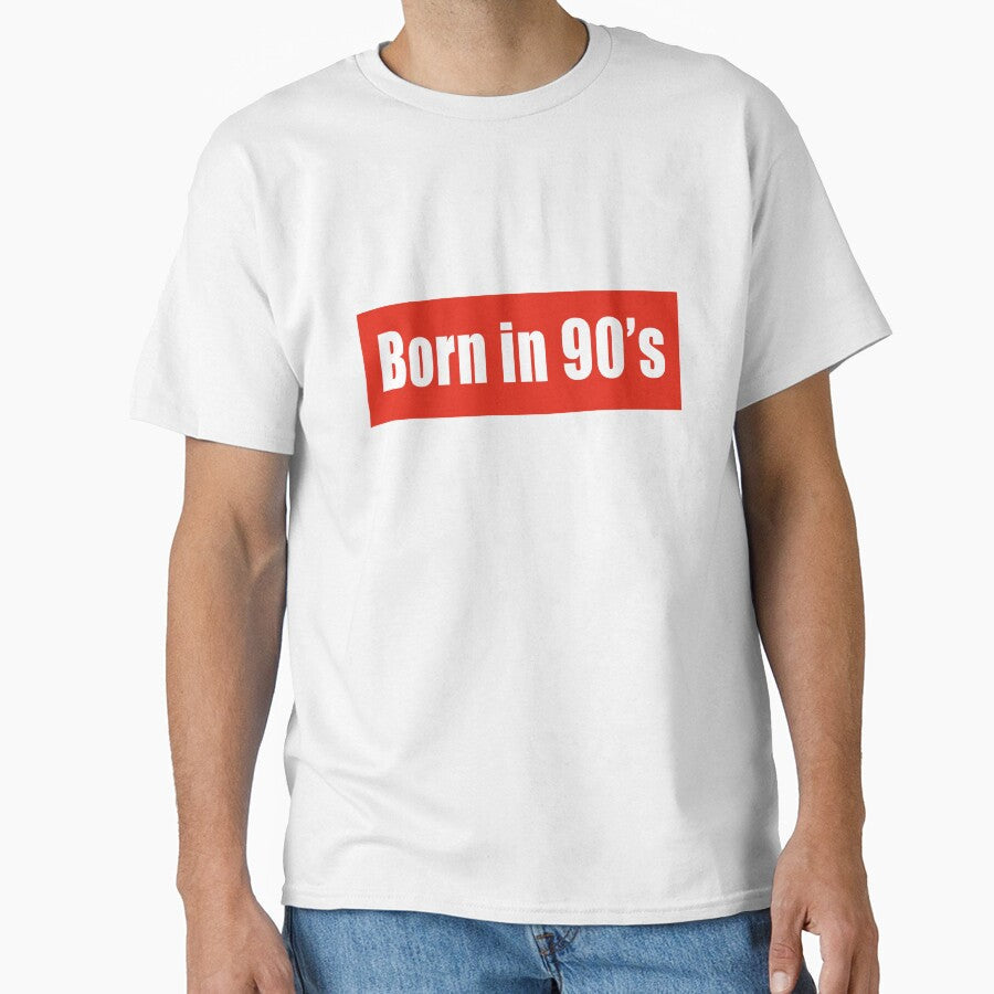 Born in 90's by nalo2 Unisex T-shirt, Sweatshirt, Hoodie, Long Sleeve Tee - T-Shirt, Sweatshirt, Hoodie