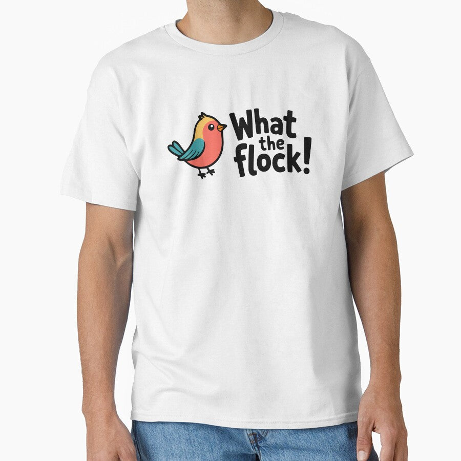 What the Flock! Funny Bird Pun T-Shirt  Playful Avian Humor & Clean Comedy Apparel by PMCreative - T-Shirt, Sweatshirt, Hoodie