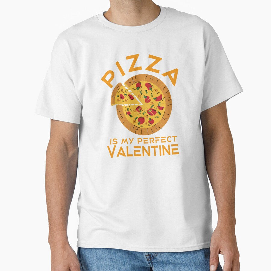 Pizza is my perfect valentine by TonsPOD Unisex T-shirt, Sweatshirt, Hoodie, Long Sleeve Tee - T-Shirt, Sweatshirt, Hoodie