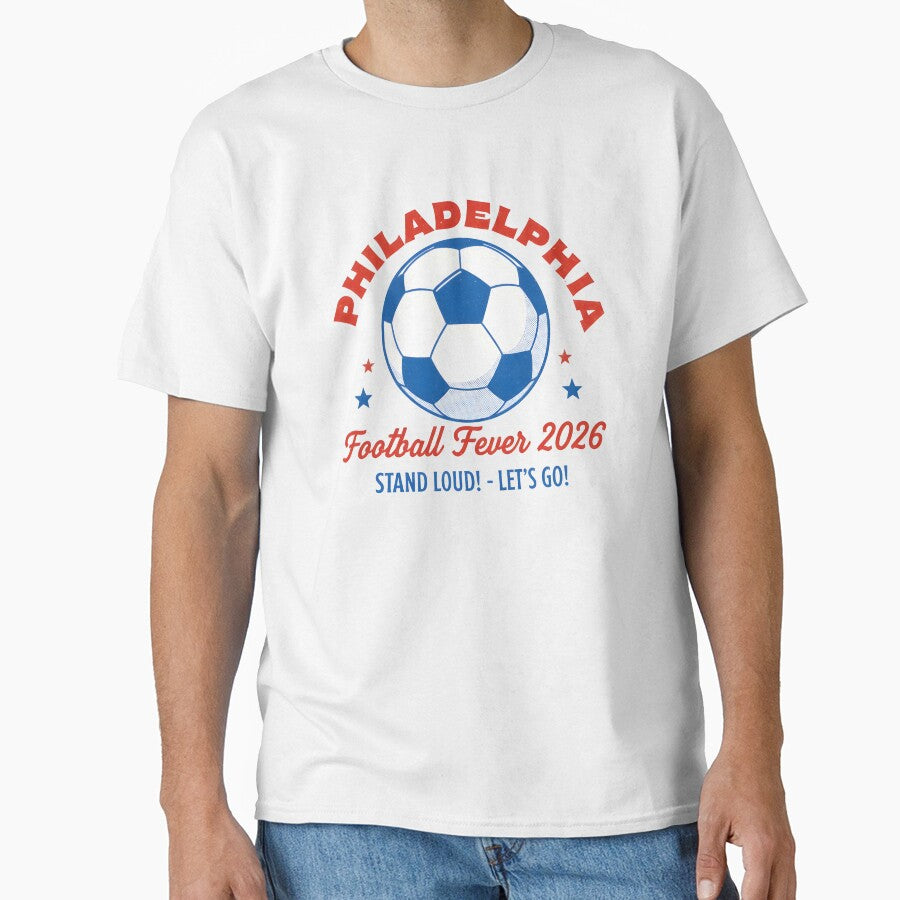 Philadelphia Pennsylvania 2026 Football Soccer USA by HowToCanadian Unisex T-shirt, Sweatshirt, Hoodie, Long Sleeve Tee - T-Shirt, Sweatshirt, Hoodie