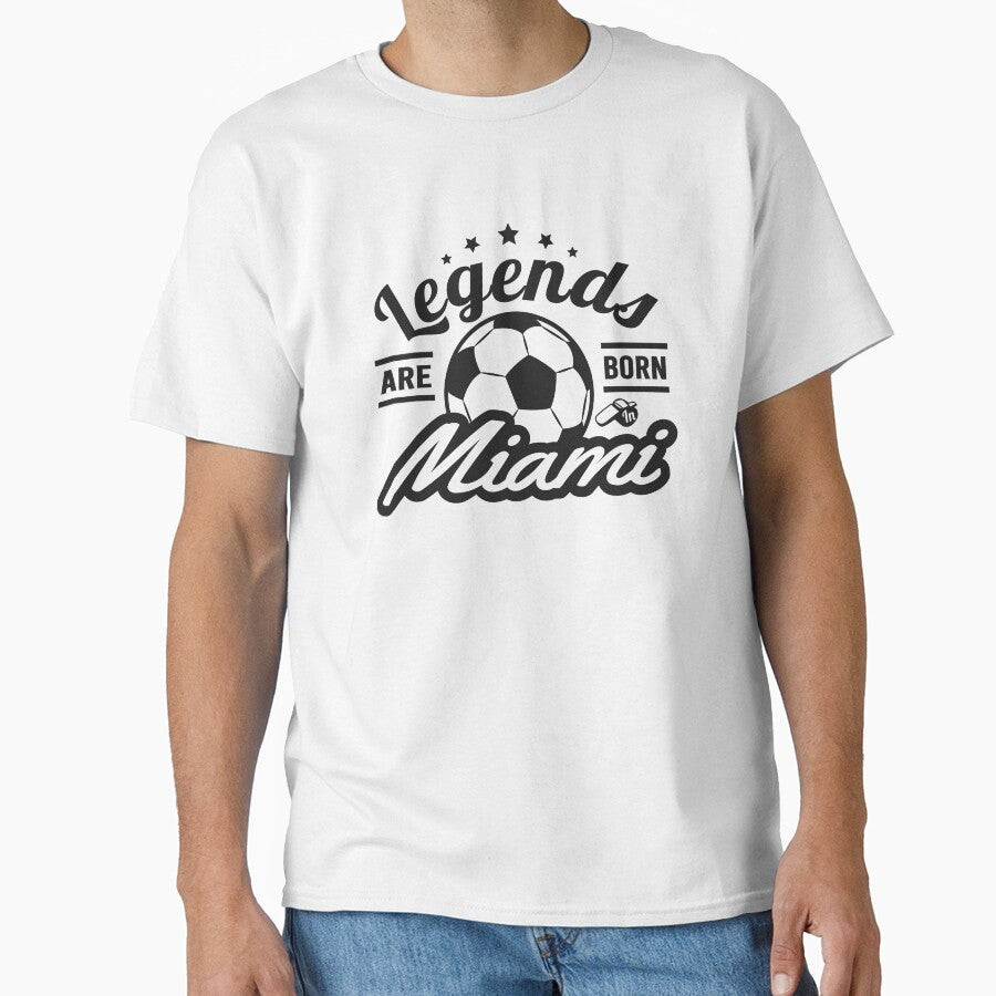 Legends Are Born In Miami , Soccer fan cool vintage gift by lamjar-art Unisex T-shirt, Sweatshirt, Hoodie, Long Sleeve Tee - T-Shirt, Sweatshirt, Hoodie