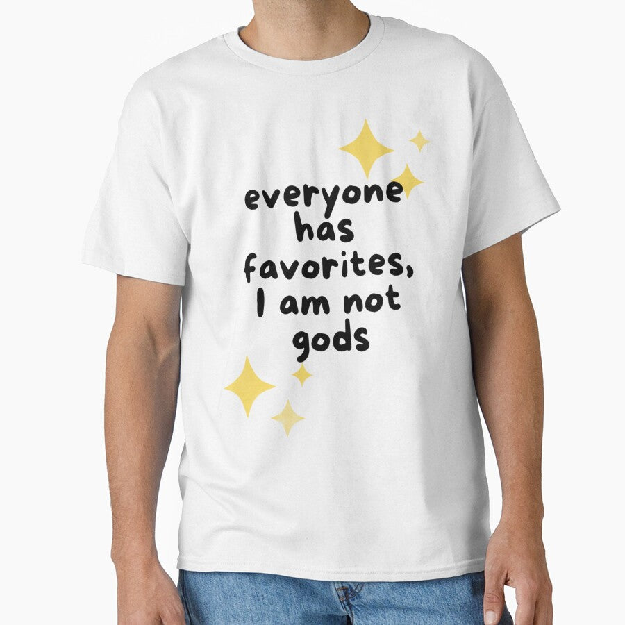 everyone has favorites by fernfromfrieren Unisex T-shirt, Sweatshirt, Hoodie, Long Sleeve Tee - T-Shirt, Sweatshirt, Hoodie