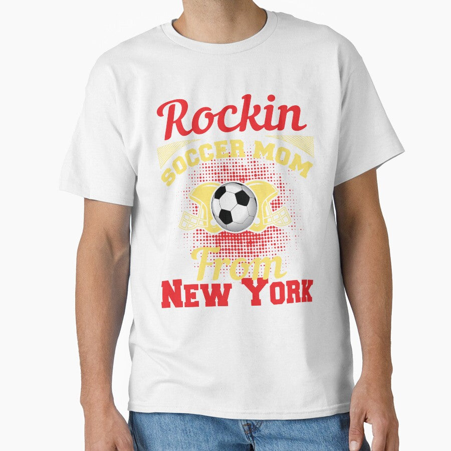 Rockin Soccer Mom From New York by LarrysDesigns Unisex T-shirt, Sweatshirt, Hoodie, Long Sleeve Tee - T-Shirt, Sweatshirt, Hoodie