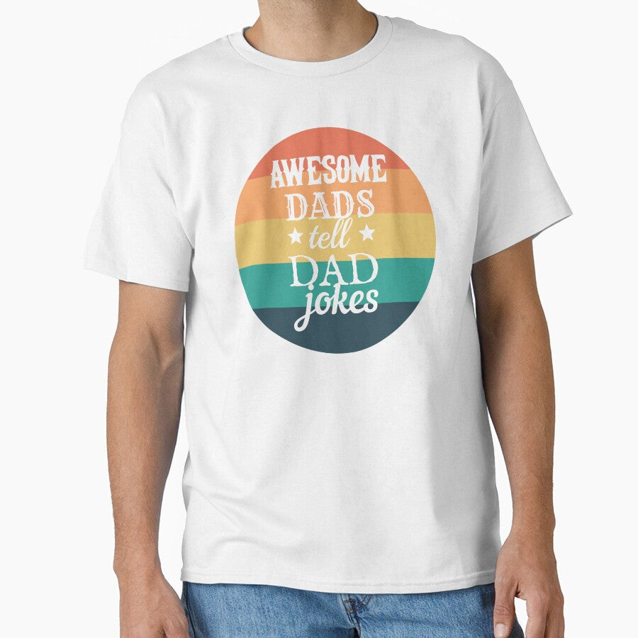 Round Awesome Dads Tell Dad Jokes Fun Design, Great Design For Cool Dads, Perfect For Father's Day by TrulyEpoque - T-Shirt, Sweatshirt, Hoodie