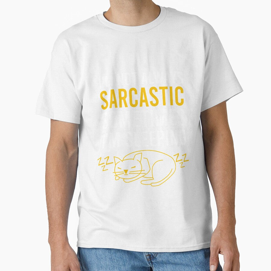 I'm not always sarcastic sometimes I'm sleeping by Matheus2001 Unisex T-shirt, Sweatshirt, Hoodie, Long Sleeve Tee - T-Shirt, Sweatshirt, Hoodie