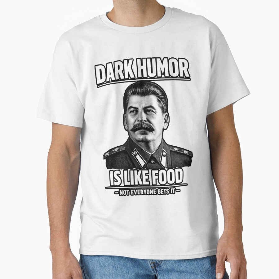 Dark Humor Is Like Food Not Everyone Gets It by FaunaJam Unisex T-shirt, Sweatshirt, Hoodie, Long Sleeve Tee - T-Shirt, Sweatshirt, Hoodie
