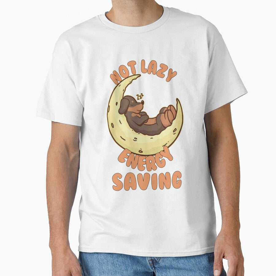 Lazy T-ShirtNot Lazy Energy Saving - Lazy Dog Gift by RunaTuner Unisex T-shirt, Sweatshirt, Hoodie, Long Sleeve Tee - T-Shirt, Sweatshirt, Hoodie
