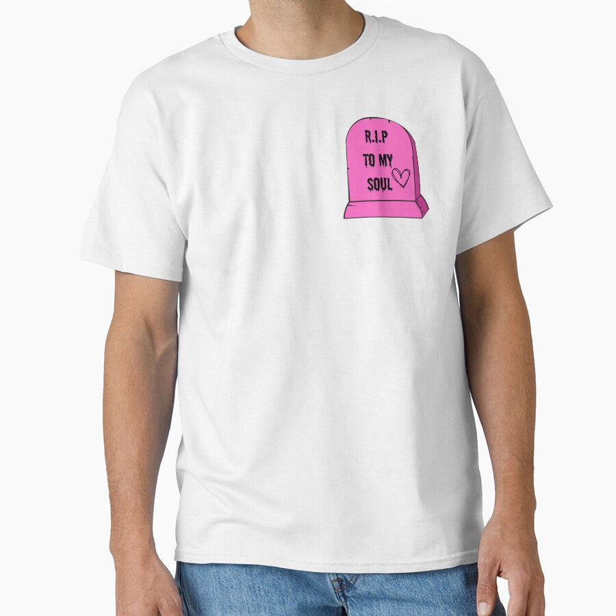 R.I.P to My Soul by A Lover of All Things Unisex T-shirt, Sweatshirt, Hoodie, Long Sleeve Tee - T-Shirt, Sweatshirt, Hoodie