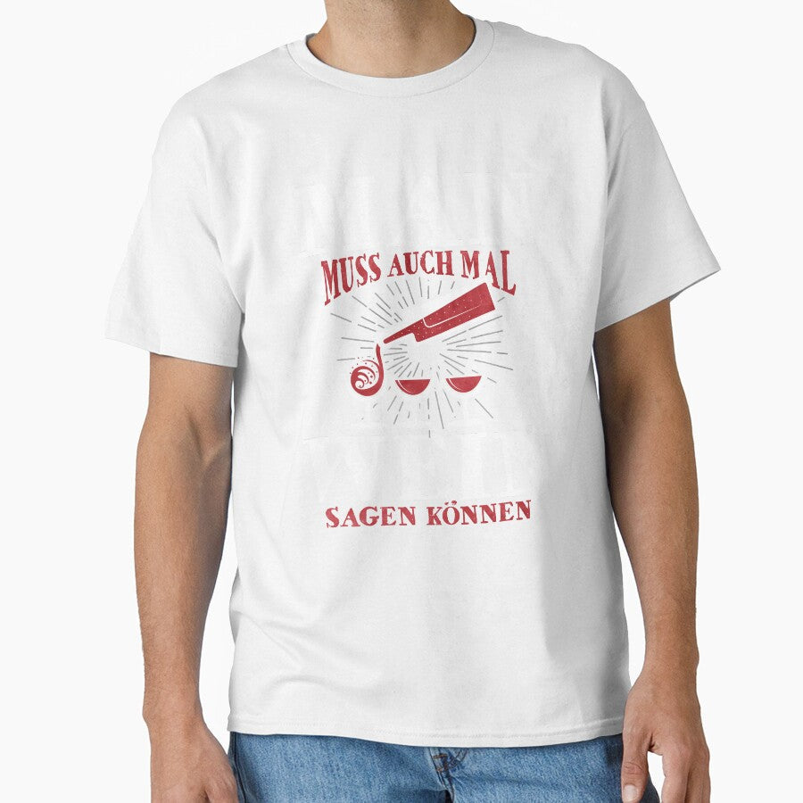 Funny Wine Saying Shirt  You Have to Be Able to Say Wine Sometimes, Drinking Humor Tee, German Funny Quote, Party Shirt by EichStore - T-Shirt, Sweatshirt, Hoodie