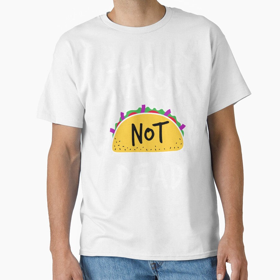 Tacos Not Dead - Taco Lovers T-Shirt by screenworks Unisex T-shirt, Sweatshirt, Hoodie, Long Sleeve Tee - T-Shirt, Sweatshirt, Hoodie