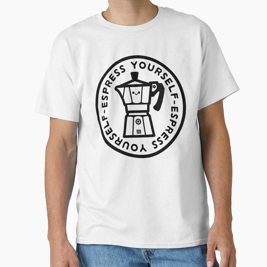 Espress Yourself by DocHackenbush Unisex T-shirt, Sweatshirt, Hoodie, Long Sleeve Tee - T-Shirt, Sweatshirt, Hoodie