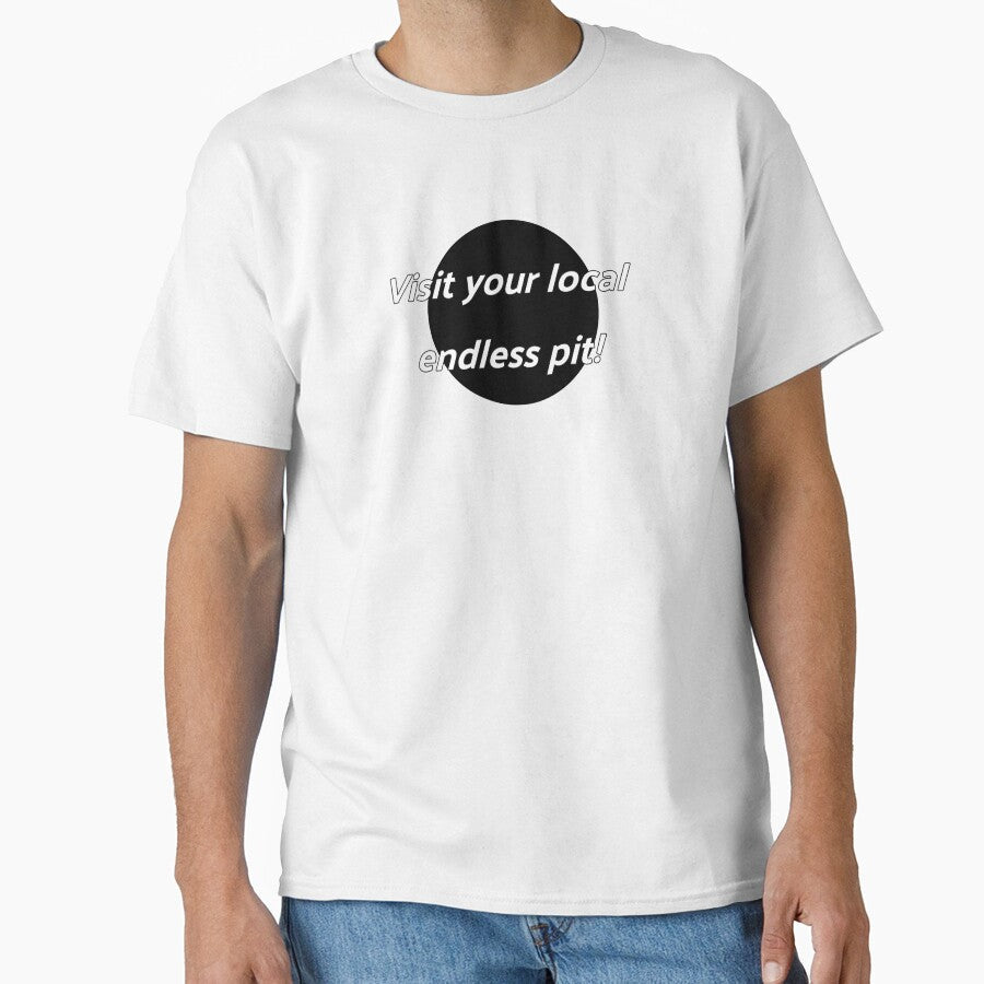 Visit your local endless pit! by punkauracrystal Unisex T-shirt, Sweatshirt, Hoodie, Long Sleeve Tee - T-Shirt, Sweatshirt, Hoodie